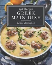 Linda Rodriguez 295 Greek Main Dish Recipes (Paperback)