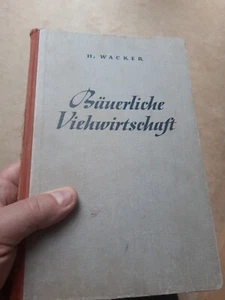 H. Wacker: Bäuerliche Viehwirtschaft, 1958, 5. Auflage, mit 20 Kunstdrucktafeln☆ - Bild 1 von 1