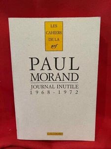 MORAND (Paul) - Journal inutile (1968-1972). Éditions Gallimard, 2001. Broché. - Imagen 1 de 5