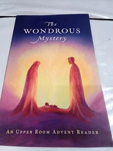 The Wondrous Mystery : An Upper Room Advent Reader by Benjamin Howard (2019,... - Picture 1 of 8