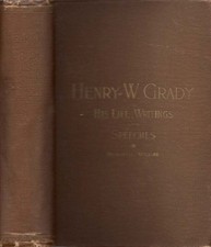 Joel Chandler Harris / Life of Henry W Grady Including His Writings 1st ed 1890