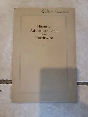 Antique Map/Report Historic Adventure Land Of The Northwest With Map Northwest • 26.97$