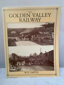 The Golden Valley Railway by W H Smith 1993 - Illustrated PB Wild Swan - Picture 1 of 6