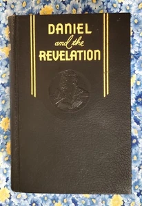 The Prophecies Of Daniel and the Revelation, Uriah Smith, 1944 HC, Illustrated - Picture 1 of 24