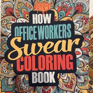 How Office Workers Swear Coloring Book: A Funny, Irreverent, Clean Swear Words - Bild 1 von 5