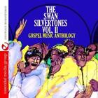 The Swan Silverto Gospel Music Anthology: The Swan Silvertones Vol. Ii (Di (Cd)