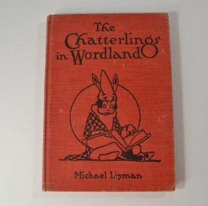 The Chatterlings in Wordland, Hardcover, 1928, Wise-Parslow Co., Michael Lipman - Picture 1 of 7