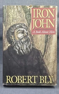 Iron John Robert Bly Hardcover 1990 First Edition Mythopoetic Mens Movement Book - Imagen 1 de 13