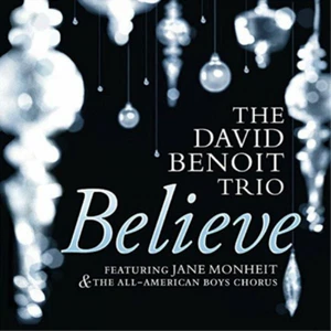 The David Benoit Trio Believe (CD) Album - Bild 1 von 1