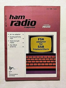 HAM RADIO MAGAZINE JULY 1981 FSK ADAPTER FOR SSB TRASMITTERS - W8JK ANTENNA - Zdjęcie 1 z 2