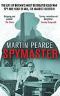 Spymaster : la Vie De Britain's Most Décoré Cold War D'Espion