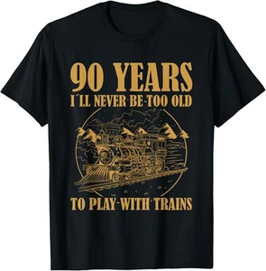 90 Year Old Vintage Railroad Steam Train 90th Birthday T-Shirt Hoodie - Picture 1 of 8