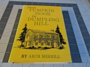 Arch Merrill; Upstate New York History; From Pumpkin Hook to Dumpling Hill 1969 - Picture 1 of 4