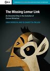 The Missing Lemur Link: An Ancestral Step in the Evolution of Human Behaviour (C
