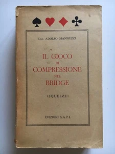 Adolfo Giannuzzi - IL GIOCO DI COMPRESSIONE NEL BRIDGE (SQEEZE) - SAPI - Picture 1 of 3