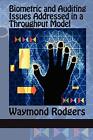 Biometric And Auditing Issues Addressed In A Throughput Model.By Rodgers New<|