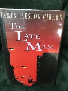 James Preston Girard - The Late Man - Signed 1st ed - Atheneum 1993 - HC/DJ - Picture 1 of 2