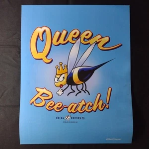 Big Dog Sportswear "Queen Bee-atch!" 11" x 14" Poster (2006) #2546 Woman - Picture 1 of 3