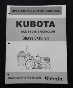 GENUINE KUBOTA GCK 54-24B GCK 60-24B GRASS CATCHER OPERATOR MANUAL PARTS CATALOG - Picture 1 of 4
