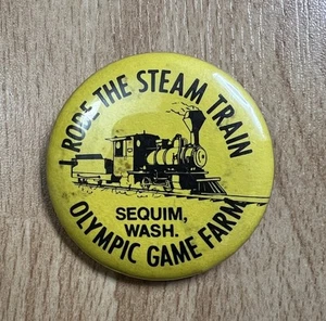 I Rode The Steam Train Olympic Game Farm Button Sequim WA - Picture 1 of 2