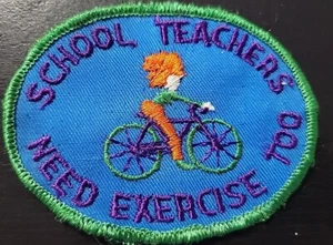 Vintage "School Teachers Need Exercise Too" Patch Multicolor - Picture 1 of 6
