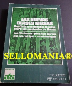 LAS NUEVAS CLASES MEDIAS BANCA JOSE FELIX TEZANOS EDICUSA 1973 TC23761 A6C3 - Foto 1 di 1