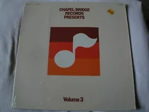 CHAPEL/BRIDGE RECORDS PRESENTS VOLUME 3 VINYL LP 1981 VARIOUS ARTISTS STEREO EX - Picture 1 of 4