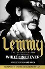 White Line Fever : Lemmy Killmaster: The Autobiography, Paperback By Kilmiste...