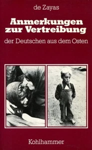 Anmerkungen zur Vertreibung der Deutschen aus dem Osten. Alfred-Maurice de Zayas - Bild 1 von 2