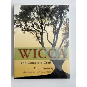 WICCA The Complete Craft by D.J. Conway 2001 Witchcraft Pagan Folk - Foto 1 di 3