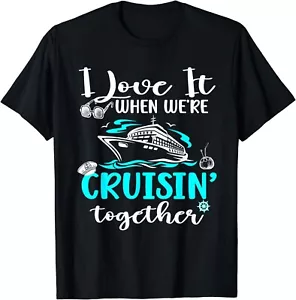 Family Cruise 2024 I Love It When We're Cruisin' Together. Gift Unisex T-Shirt - Picture 1 of 4