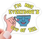 Autocollant vinyle tasse de thé I'm Not Everybody's | Autocollant bouteille d'eau pour ordinateur portable