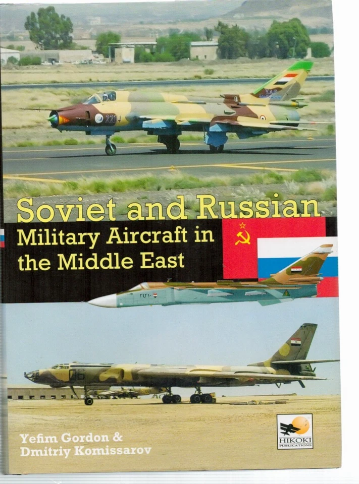 SOVIET & RUSSIAN MILITARY AIRCRAFT IN MIDDLE EAST- GORDON - HIKOKI - Image 1 of 1