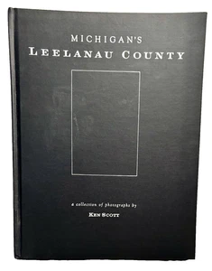 Michigan's Leelanau County by Ken Scott 1989 HC; 82  11" by 9" Color Photo pages - Picture 1 of 4