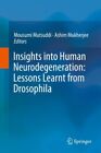 Insights into Human Neurodegeneration : Lessons Learnt from Drosophila, Hardc...