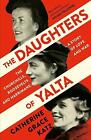 The Daughters Of Yalta - 9780008299750