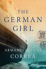 The German Girl By Correa, Armando Lucas