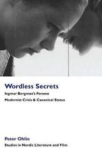 Wordless Secrets - Ingmar Bergman's Persona: Modernist Crisis and Canonical Stat