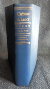 CARBINE AND LANCE: STORY OF OLD FORT SILL, W. S. Nye , 1938 2nd Print, +Articles - Picture 1 of 22