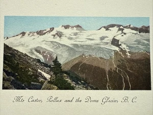 J.Howard A.Chapman "Mts Castor, Pollux&The Dome Glacier, B.C. Handkoloriert unbenutzt - Bild 1 von 4