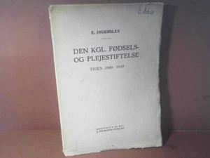 Den kgl.Fodsels-og Plejestiftelse tiden 1800-1849. Et Bidrag til penne alimentari - Foto 1 di 1