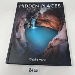 Hidden Places: Exploring Beyond The Familiar by Claudia Martin - Hardcover 2024 - Picture 1 of 10