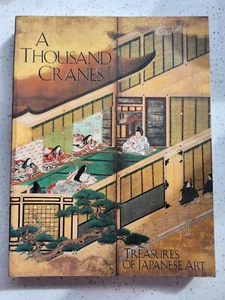 Thousand Cranes : Treasures of Japanese Art by Seattle Art Museum (1987) LARGE - Picture 1 of 5