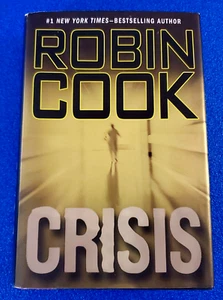 CRISIS - ROBIN COOK HARDCOVER SUSPENSE THRILLER FICTION NOVEL FREE SHIPPING - Picture 1 of 5