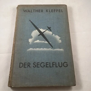 1930 Der Segelflug Walther Kleffel deutsche Segelflugzeuge seltene Frühluftfahrt - Bild 1 von 24