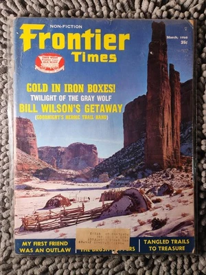 Frontier Times Magazine Wild Wild West Western Cowboy March 1968 Vol 42 No. 2 - Image 1 of 3
