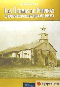 Los últimos de Filipinas : el manuscrito del franciscano Minaya - Imagen 1 de 1
