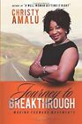 Journey To Breakthrough By Christy Amalu