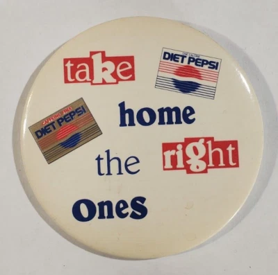 Vintage Diet Pepsi Cola Pinback Button  Take Home The Right Ones - Image 1 of 2