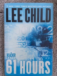 61 Hours by Lee Child (2006, Hardcover, SIGNED) - Picture 1 of 3